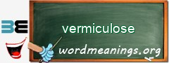 WordMeaning blackboard for vermiculose